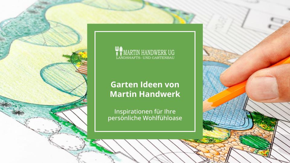 Gartenideen von Martin Handwerk